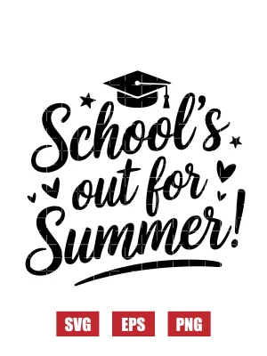 School's Out For Summer! Svg