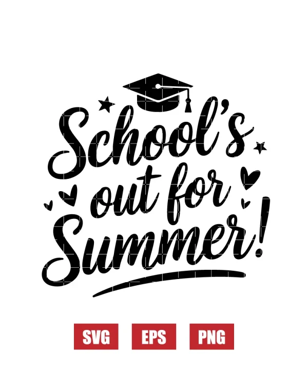 School's Out For Summer! Svg