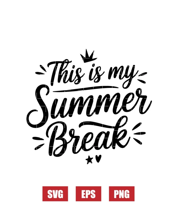 This Is My Summer Break Svg