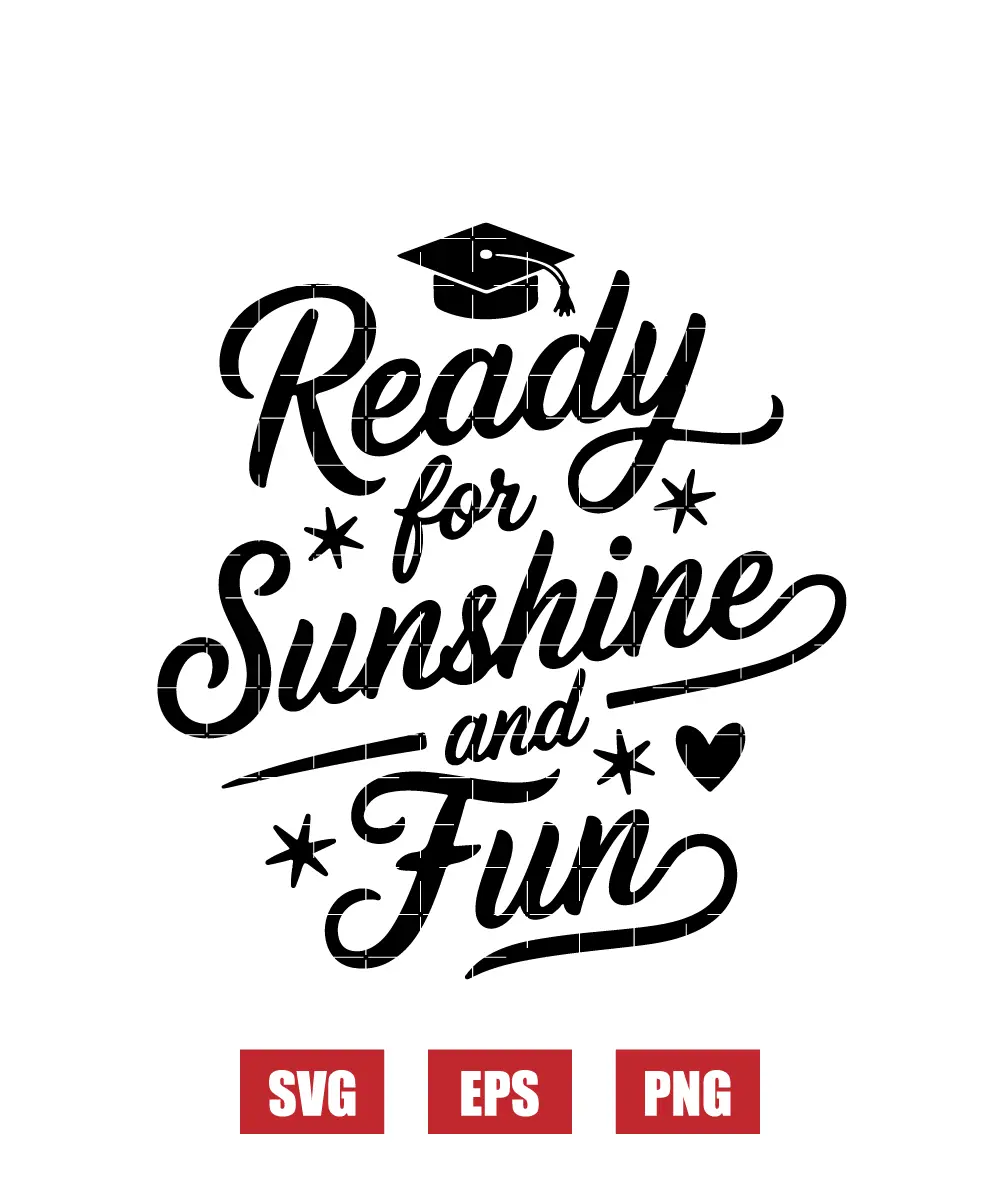 Ready For Sunshine and Fun Svg