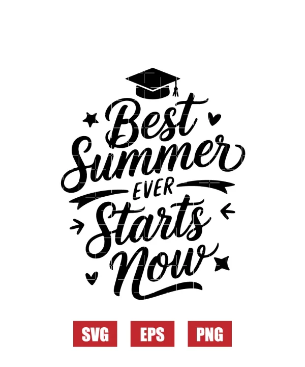 Best Summer Ever Starts Now Svg