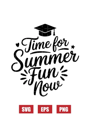 Time For Summer Fun Now Svg
