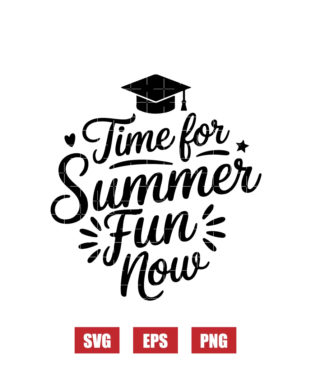 Time For Summer Fun Now Svg