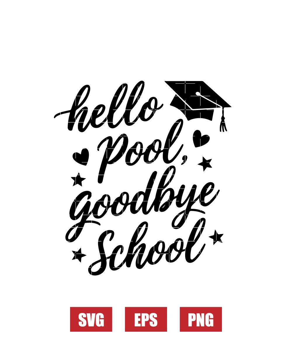 Hello Pool, Goodbye School Svg