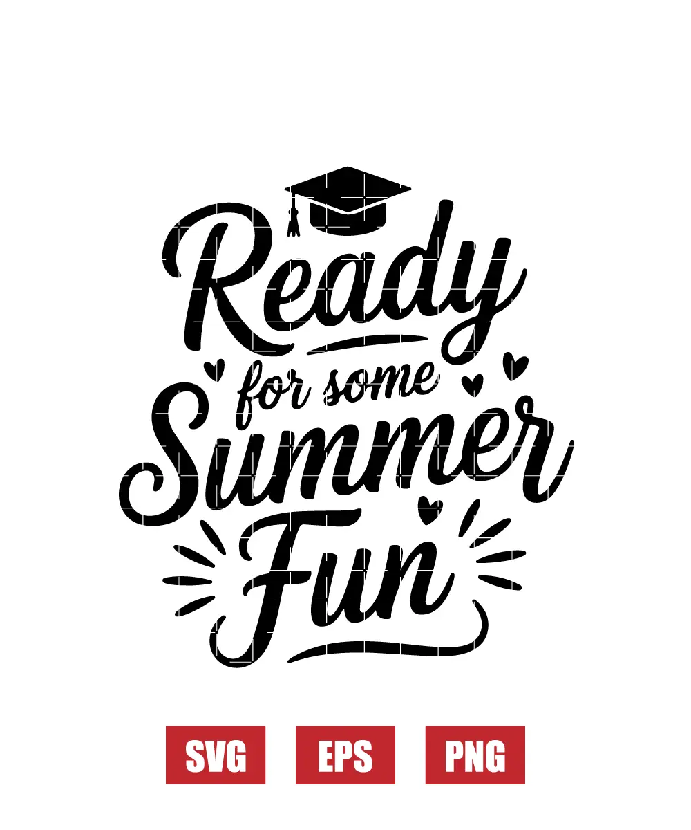 Ready For Some Summer Fun Svg