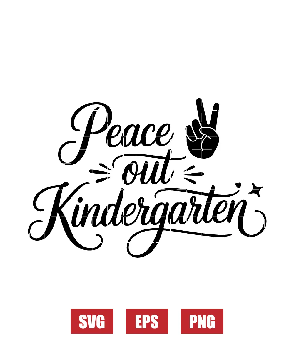 Peace Out Kindergarten Svg