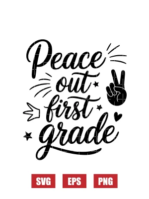 Peace Out First Grade Svg