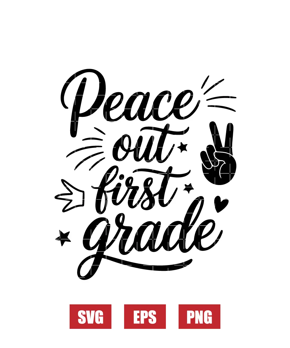Peace Out First Grade Svg