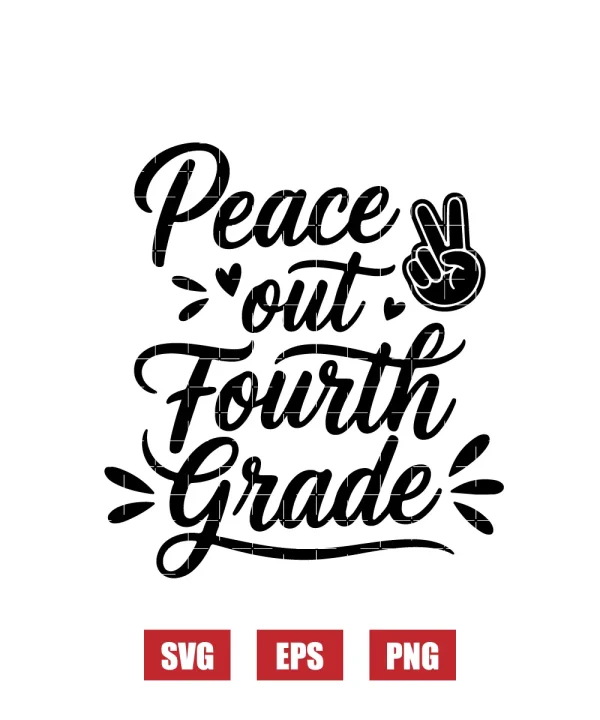 Peace Out Fourth Grade Svg