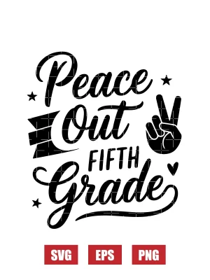 Peace Out Fifth Grade Svg