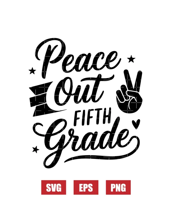 Peace Out Fifth Grade Svg