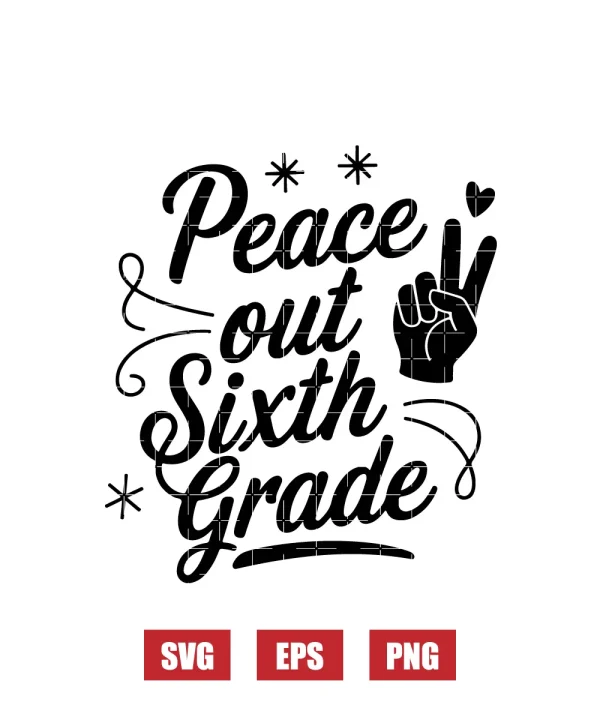 Peace Out Sixth Grade Svg