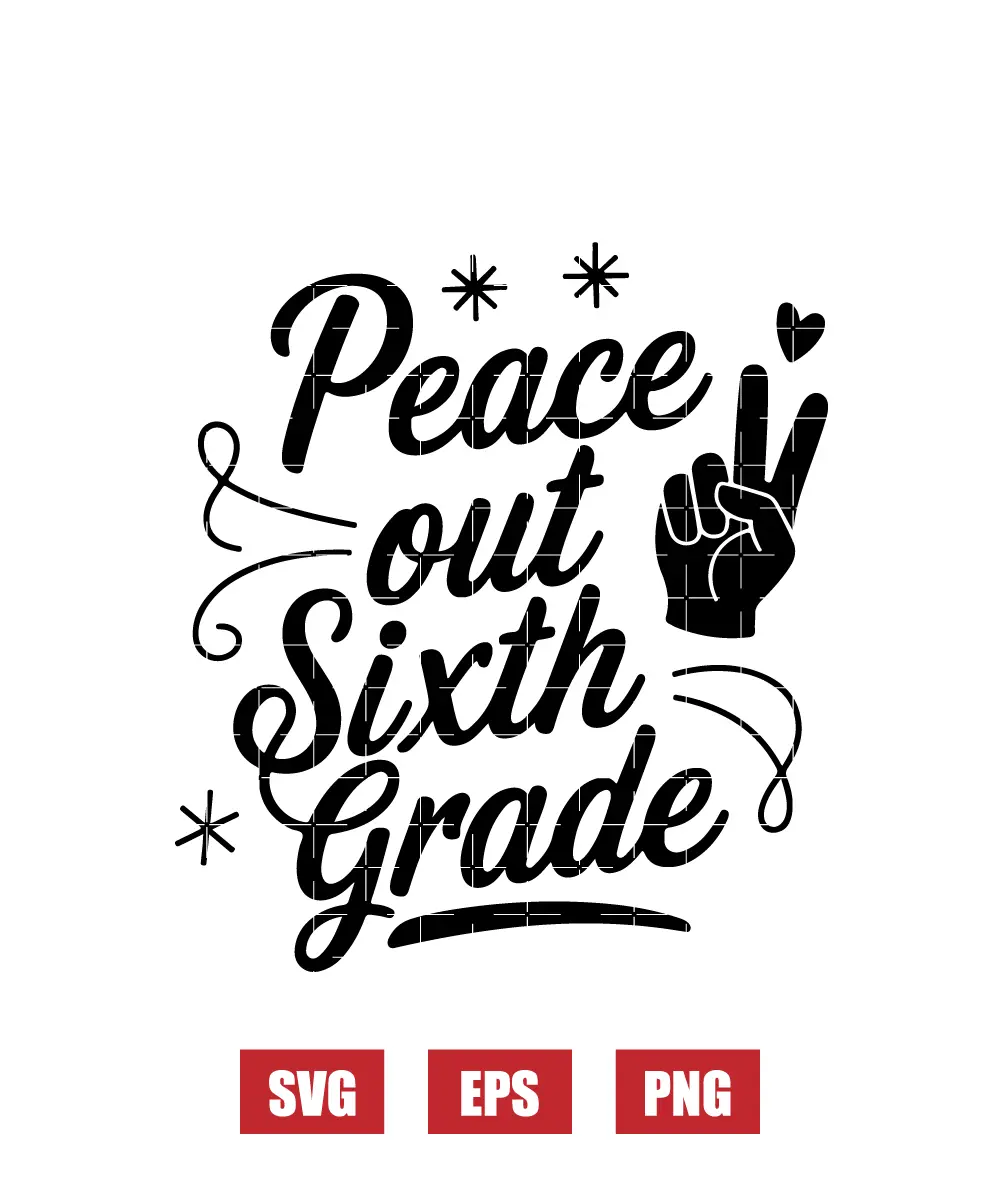 Peace Out Sixth Grade Svg