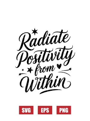 Radiate Positivity From Within Svg