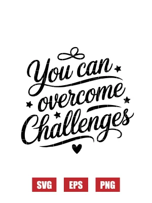 You Can Overcome Challenges Svg