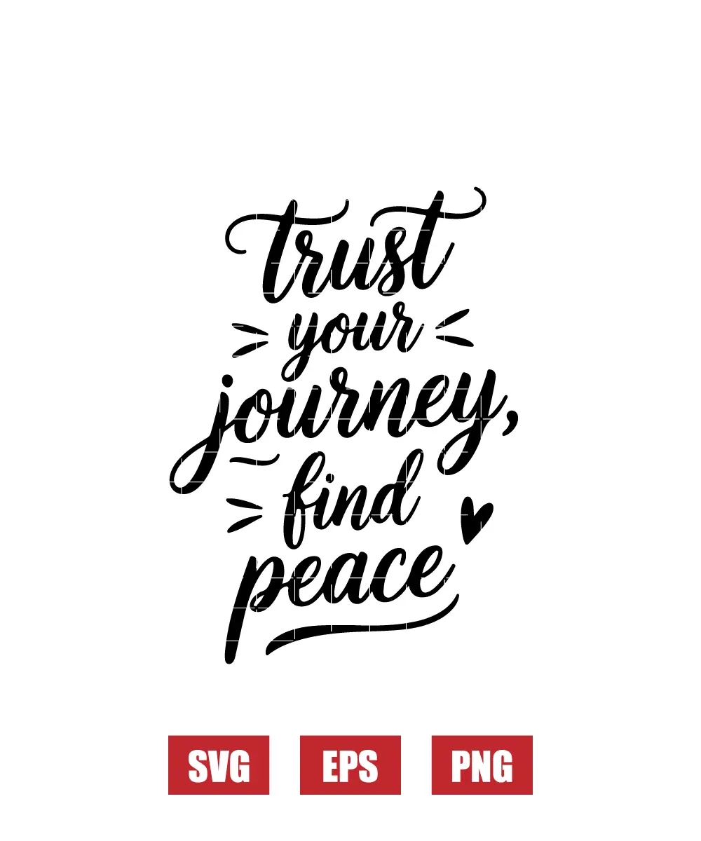Trust Your Journey, Find Peace Svg