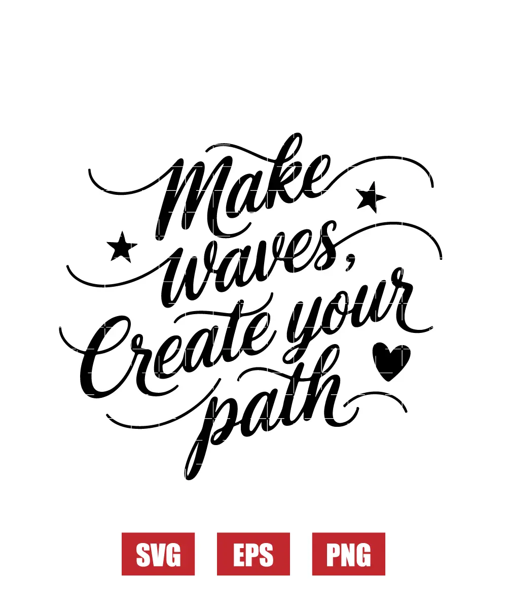Make Waves, Create Your Path Svg