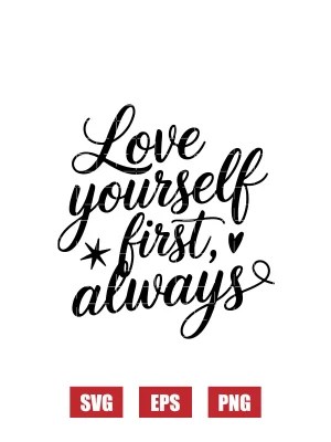 Love Yourself First, Always Svg