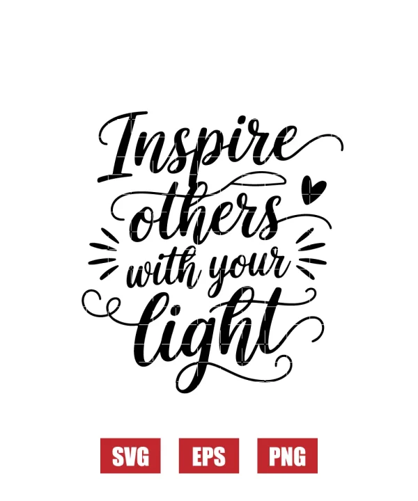 Inspire Others With Your Light Svg