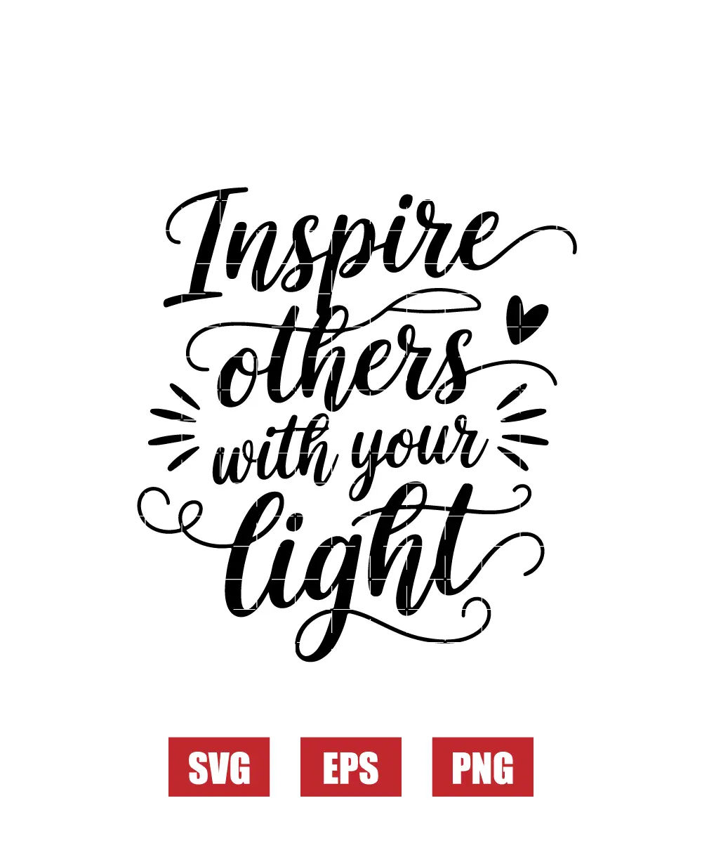 Inspire Others With Your Light Svg