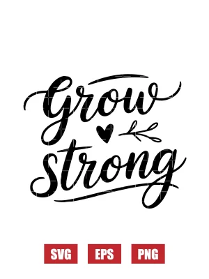 Grow Strong Svg