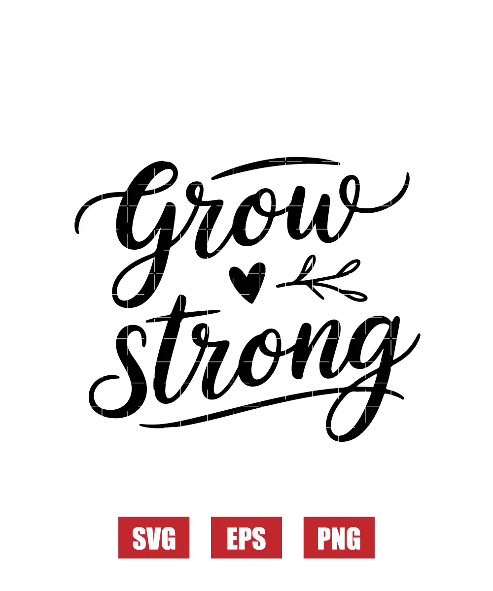 Grow Strong Svg