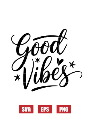 Good Vibes Svg
