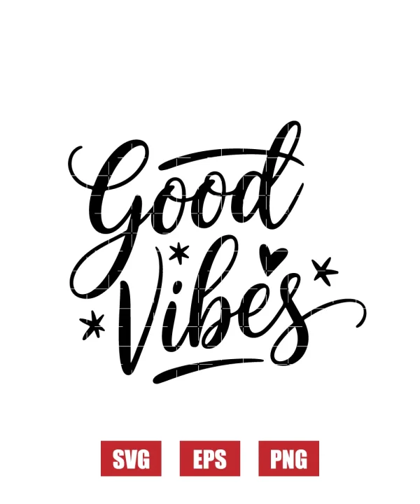 Good Vibes Svg
