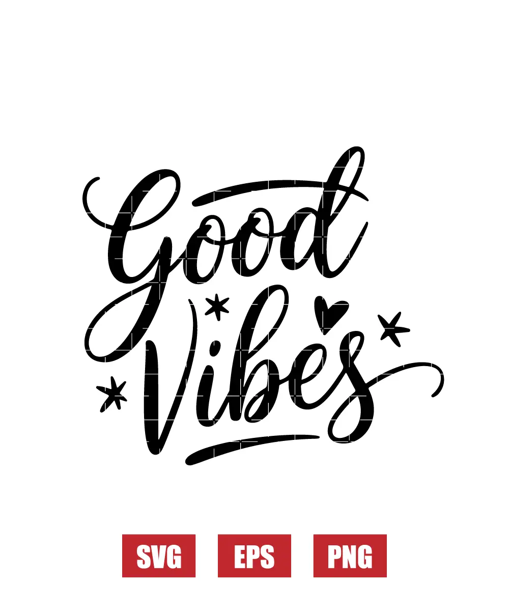 Good Vibes Svg