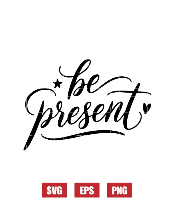 Be Present Svg