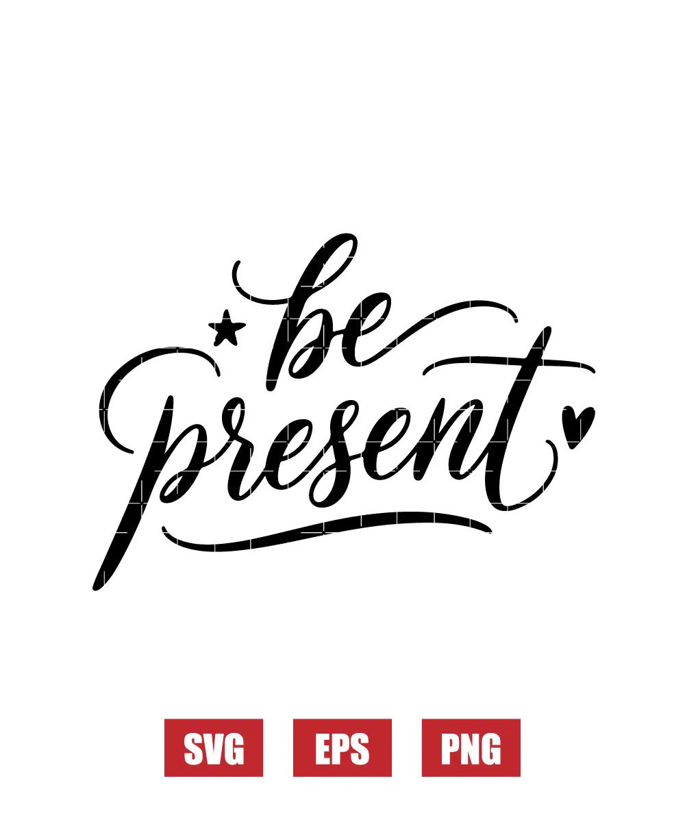 Be Present Svg