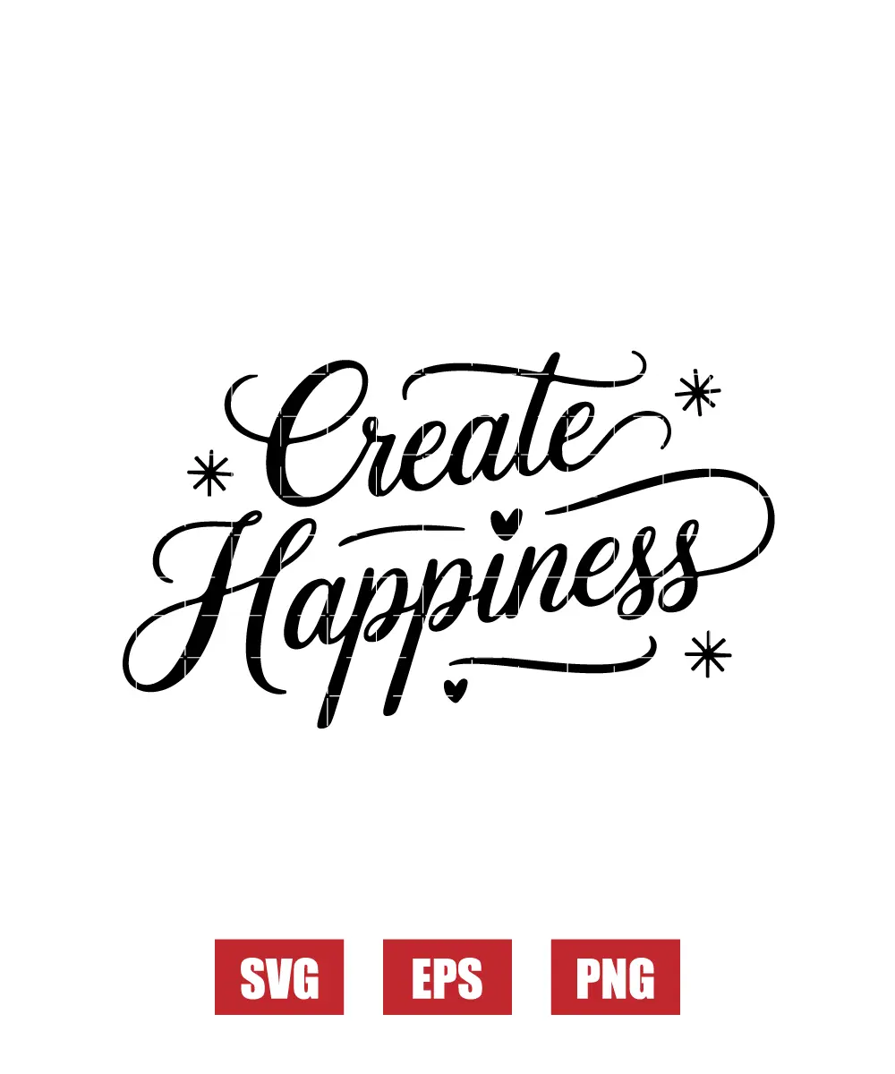 Create Happiness Svg