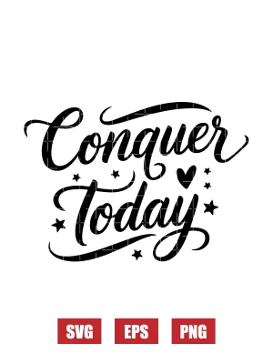 Conquer Today Svg