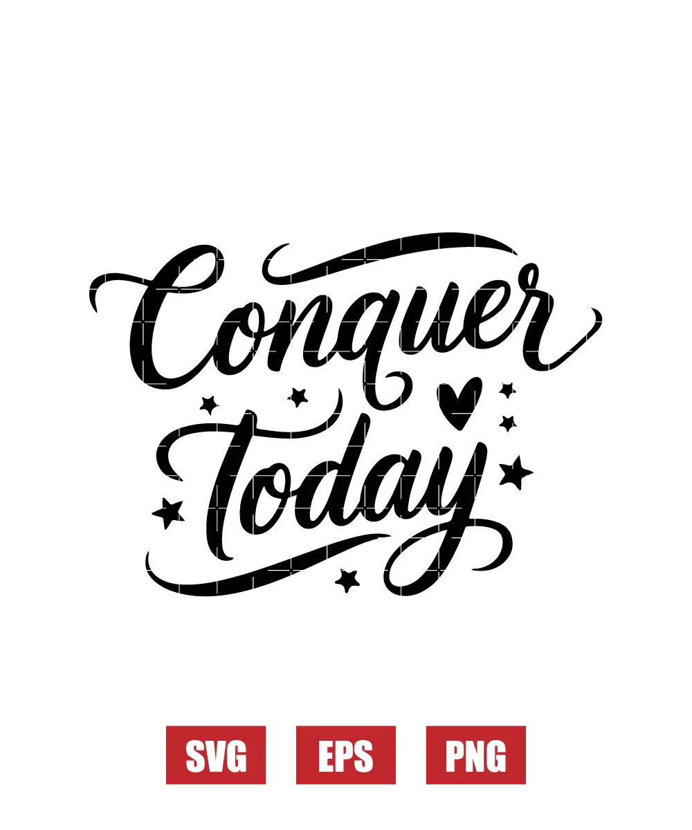 Conquer Today Svg