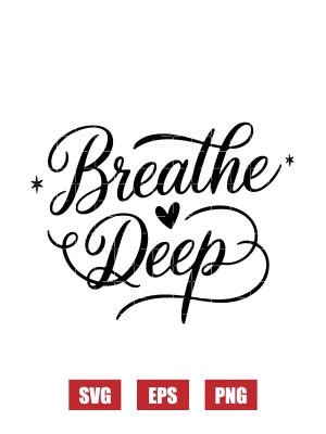 Breathe Deep Svg