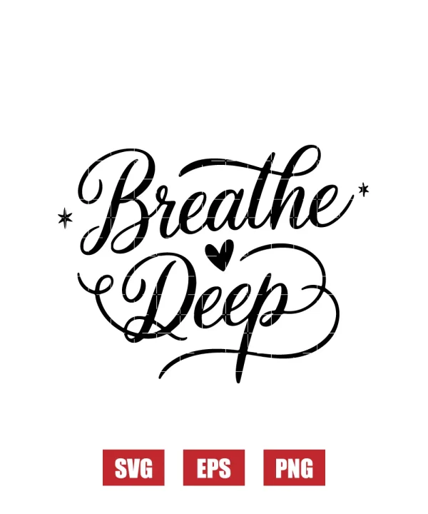 Breathe Deep Svg