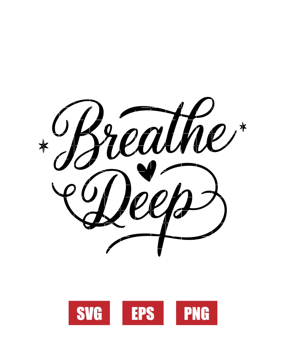 Breathe Deep Svg