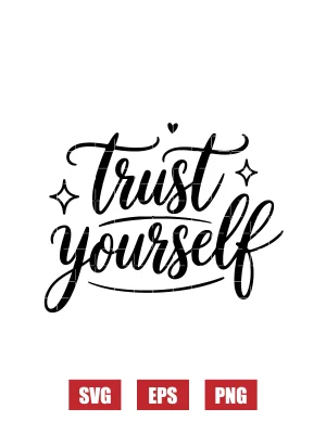 Trust Yourself Svg