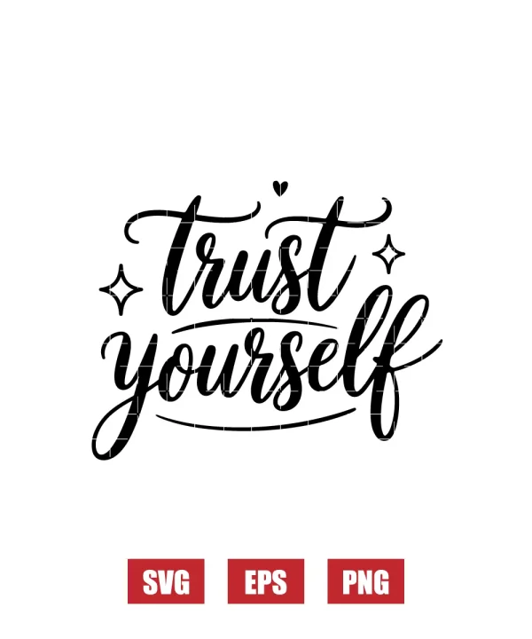 Trust Yourself Svg