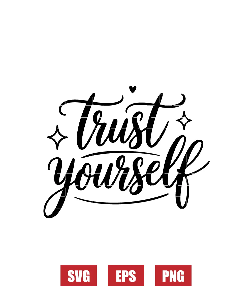 Trust Yourself Svg