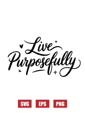 Live Purposefully Svg