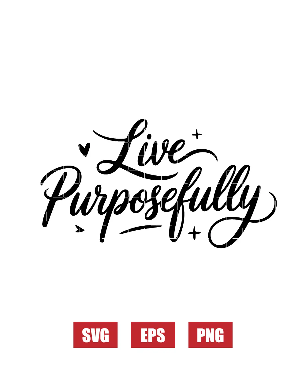 Live Purposefully Svg