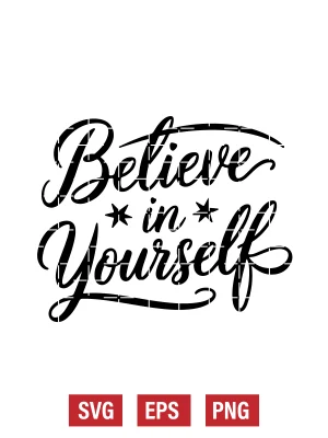 Believe in Yourself Svg