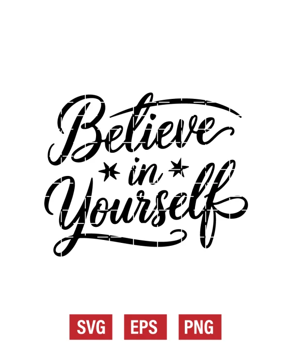 Believe in Yourself Svg