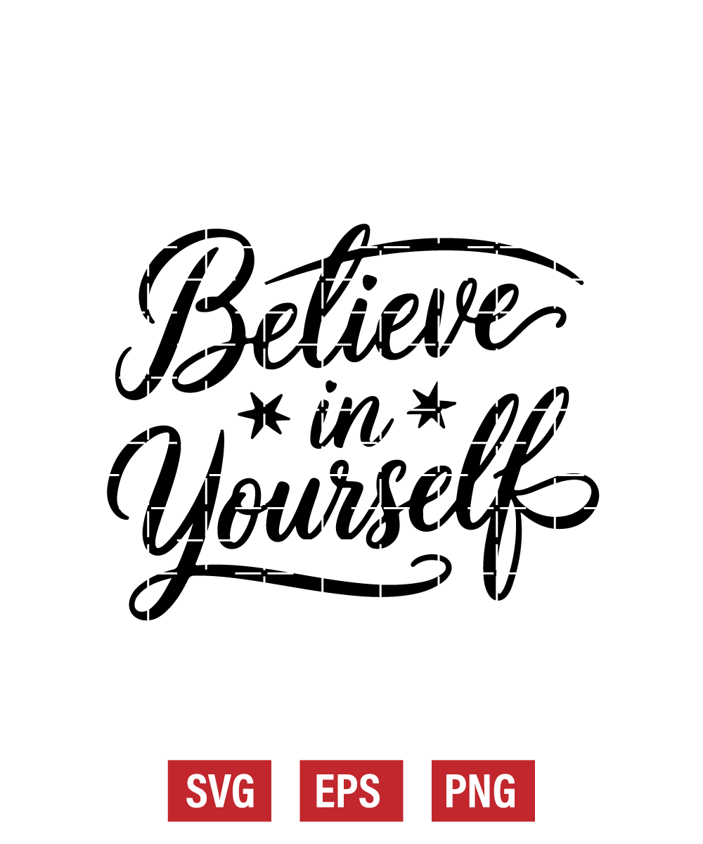 Believe in Yourself Svg