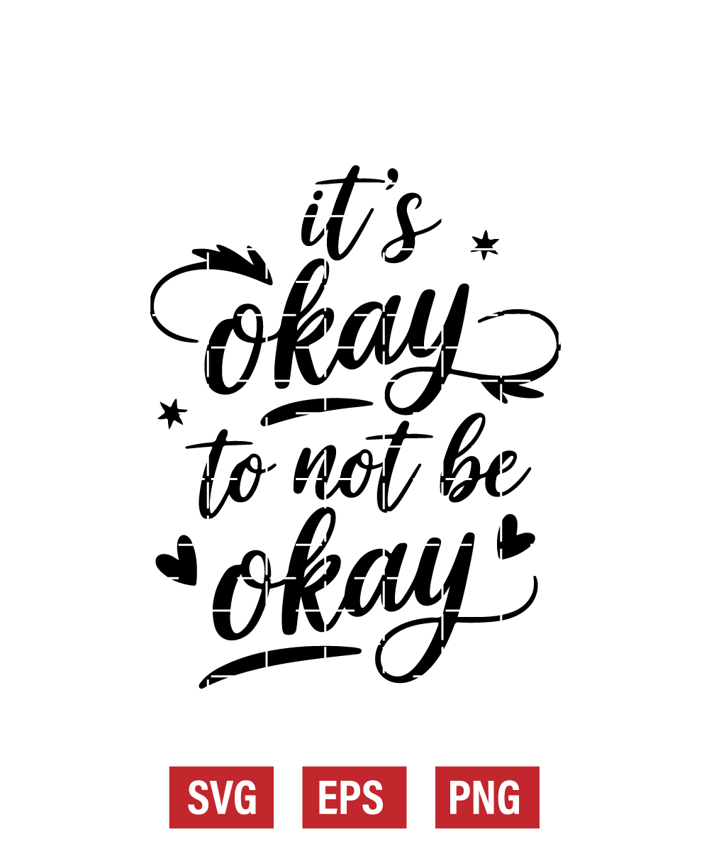 It's Okay to Not Be Okay Svg