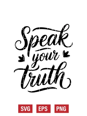 Speak Your Truth Svg