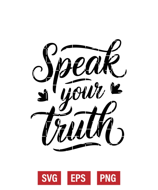 Speak Your Truth Svg