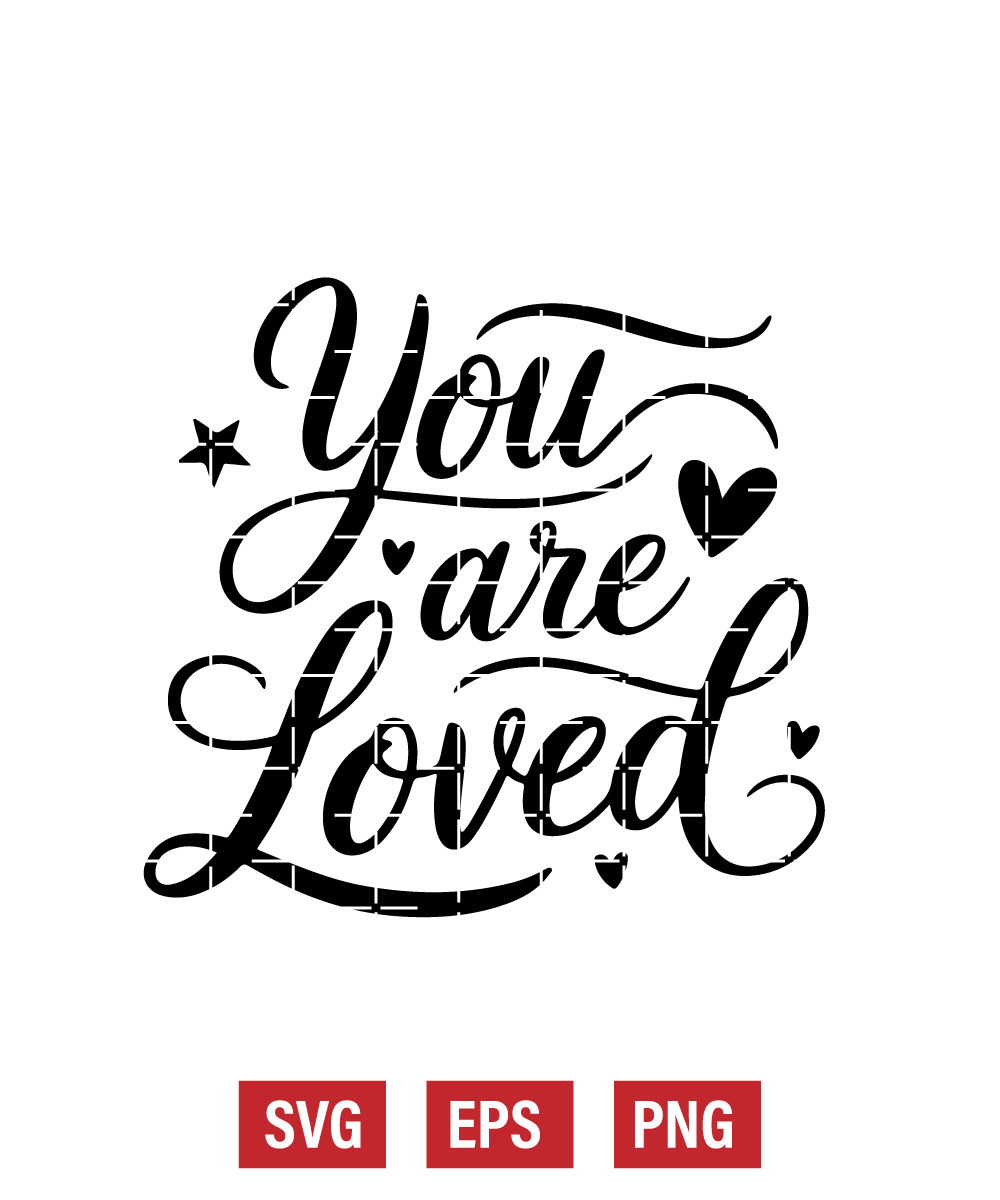 You Are Loved Svg