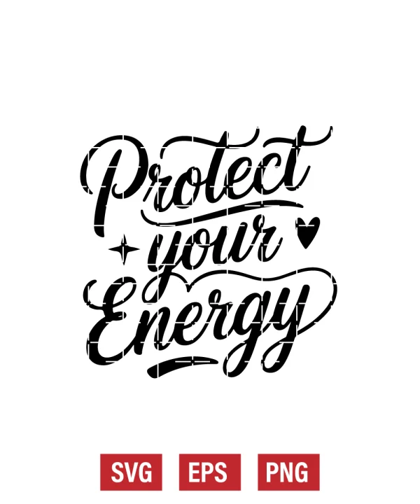 Protect Your Energy Svg